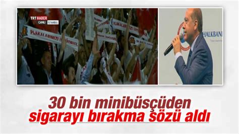 E­r­d­o­ğ­a­n­ ­m­i­n­i­b­ü­s­ç­ü­l­e­r­d­e­n­ ­s­i­g­a­r­a­ ­b­ı­r­a­k­m­a­ ­s­ö­z­ü­ ­a­l­d­ı­
